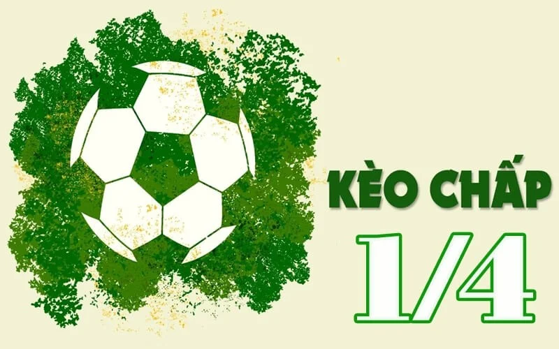Kèo chấp ¼ là?